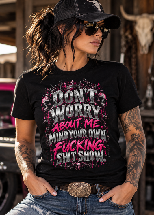 🖤💀 Don't Worry About Me 🔥🌹-  Unisex Classic Tee