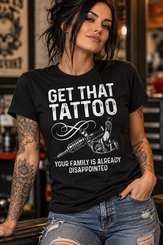 Get That Tattoo 😁 – Unisex Classic Tee