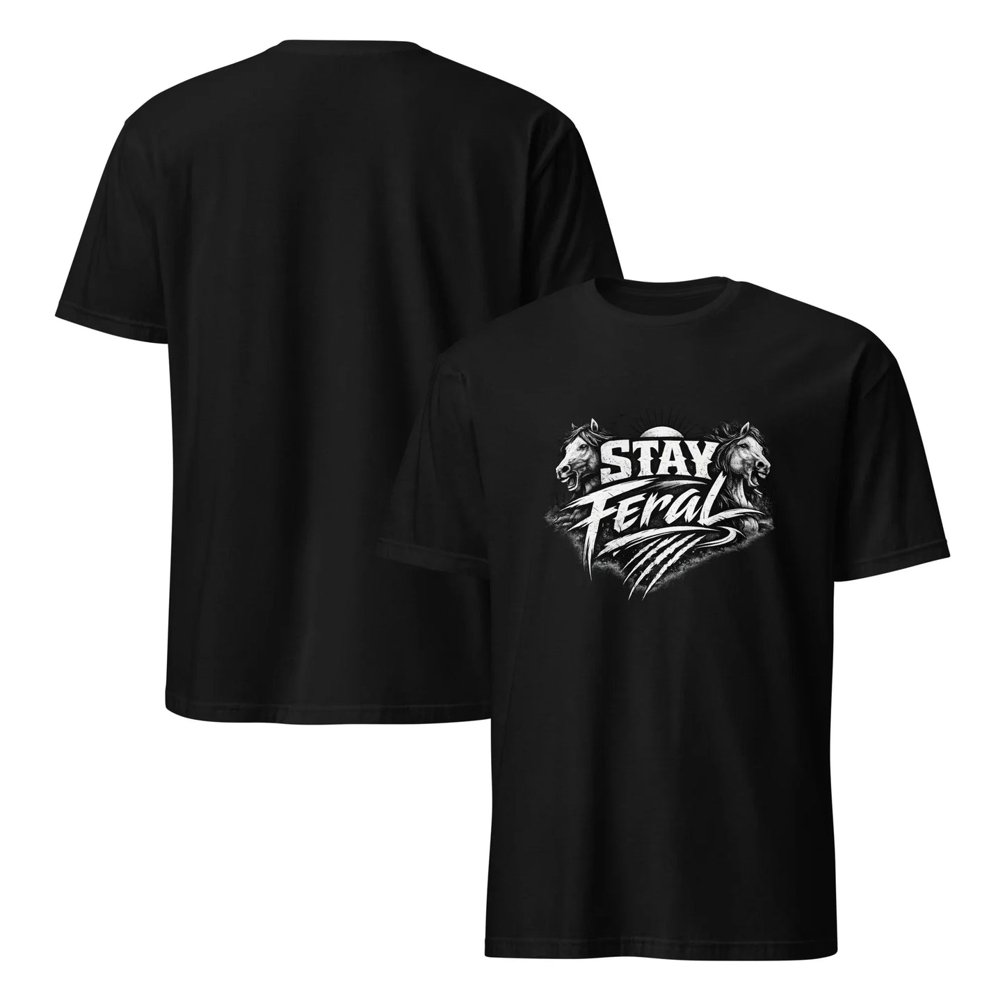 Stay Feral - Unisex T-Shirt - Feral Pony