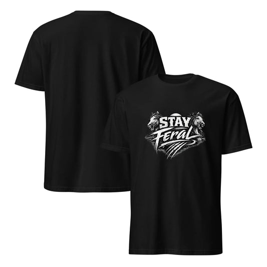 Stay Feral - Unisex T-Shirt - Feral Pony