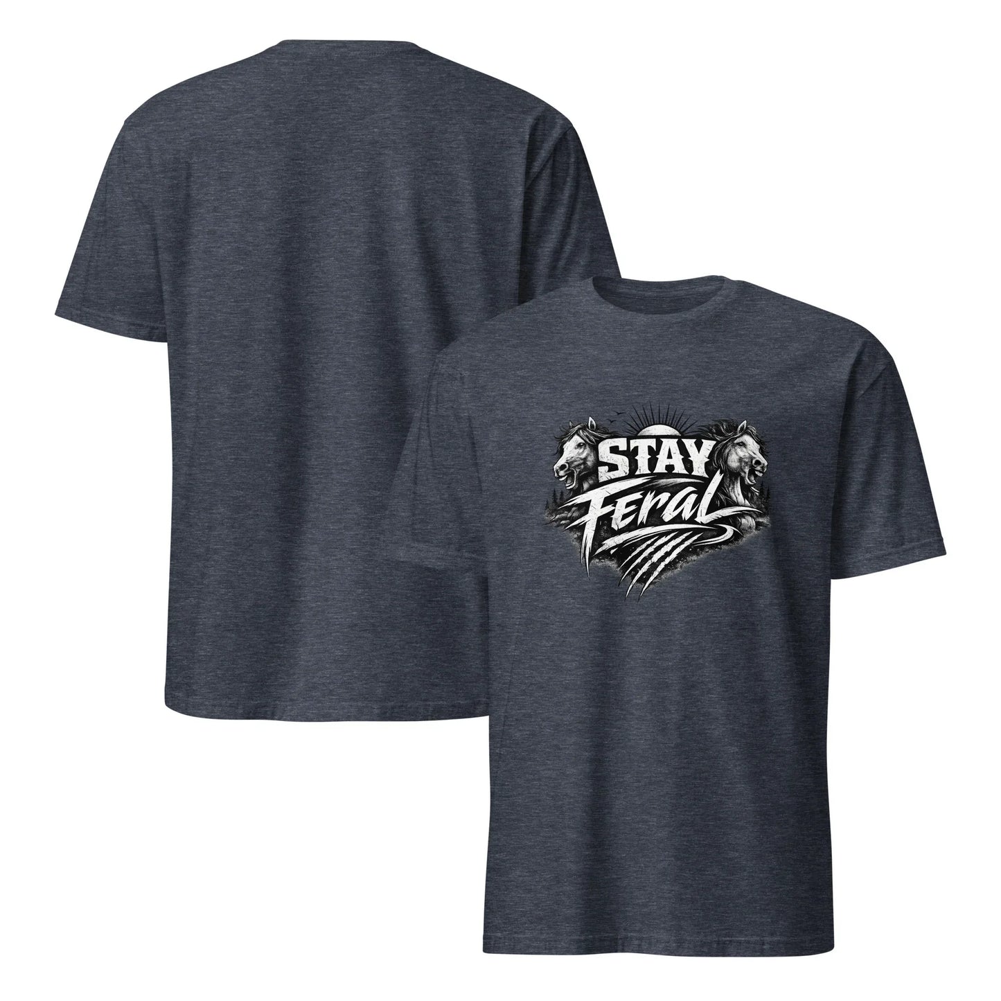 Stay Feral - Unisex T-Shirt - Feral Pony