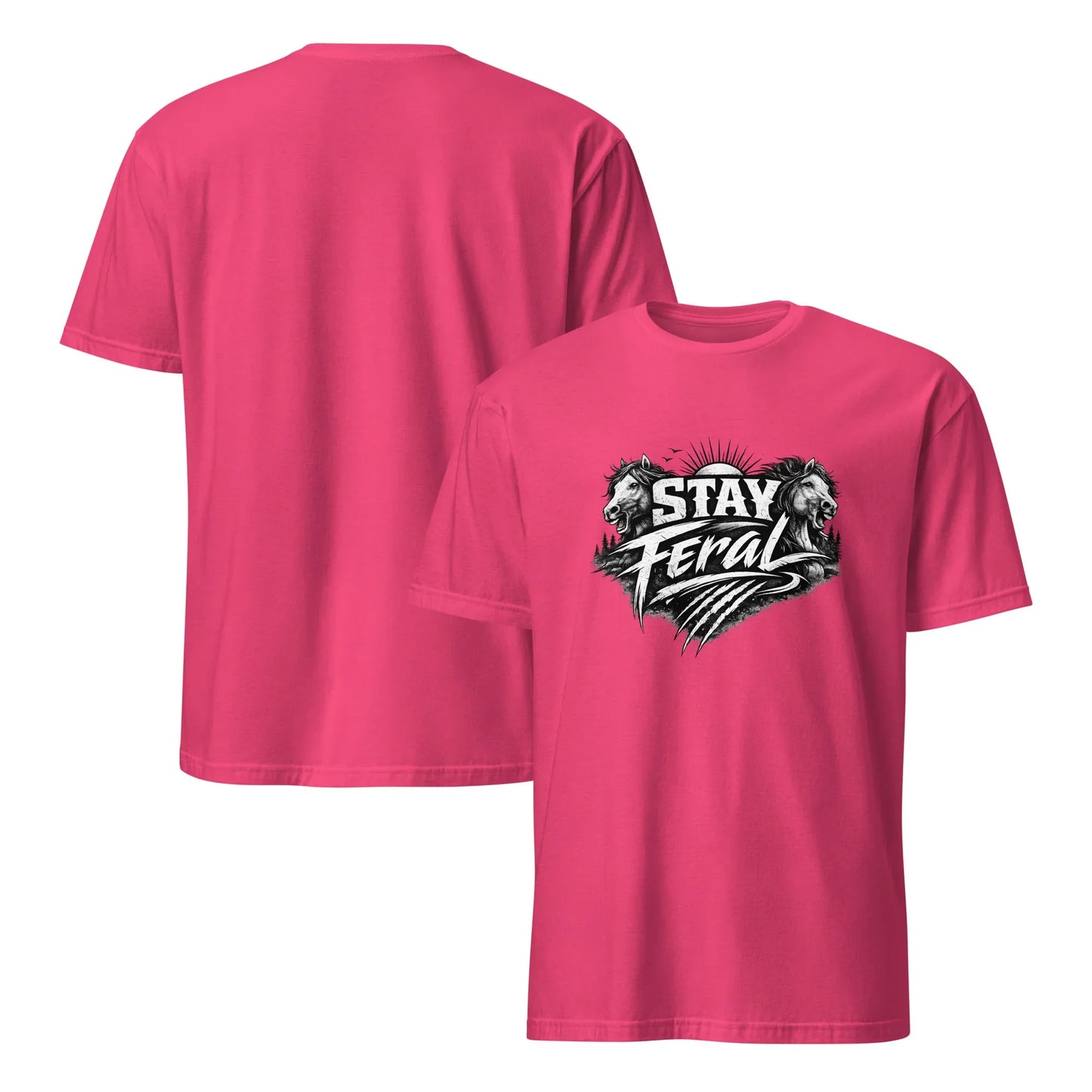 Stay Feral - Unisex T-Shirt - Feral Pony